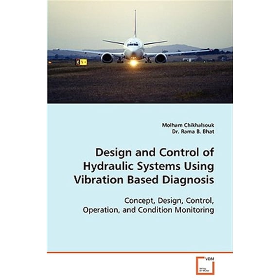 Pre-Owned Design and Control of Hydraulic Systems Using Vibration Based Diagnosis (Paperback)