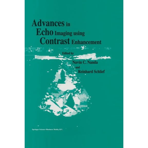 Advances in Echo Imaging Using Contrast Enhancement, (Paperback)