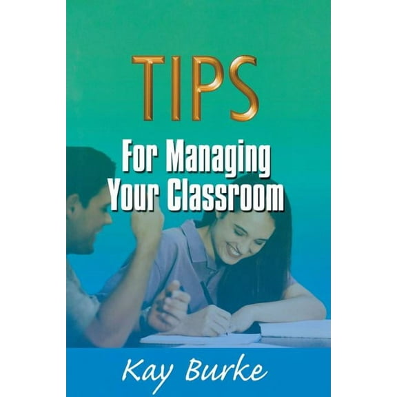 Tips for Managing Your Classroom, (Paperback)