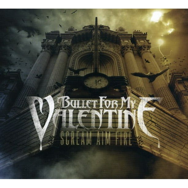 Bullet for My Valentine Scream Aim Fire CD