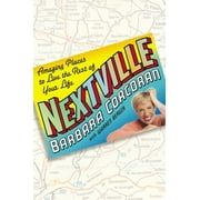 Nextville : Amazing Places to Live Your Life, Used [Hardcover]