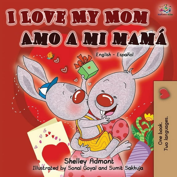 English Spanish Bilingual Collection I Love My Mom Amo a mi mamÃ¡ (English Spanish Bilingual Book), (Paperback)