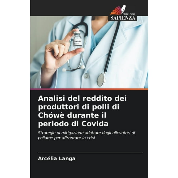 Analisi del reddito dei produttori di polli di Chówè durante il periodo di Covida, (Paperback)