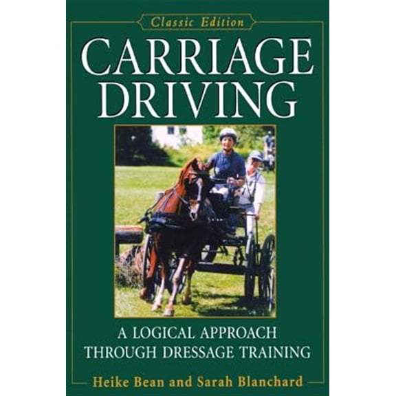 Pre-Owned Carriage Driving: A Logical Approach Through Dressage Training (Hardcover)