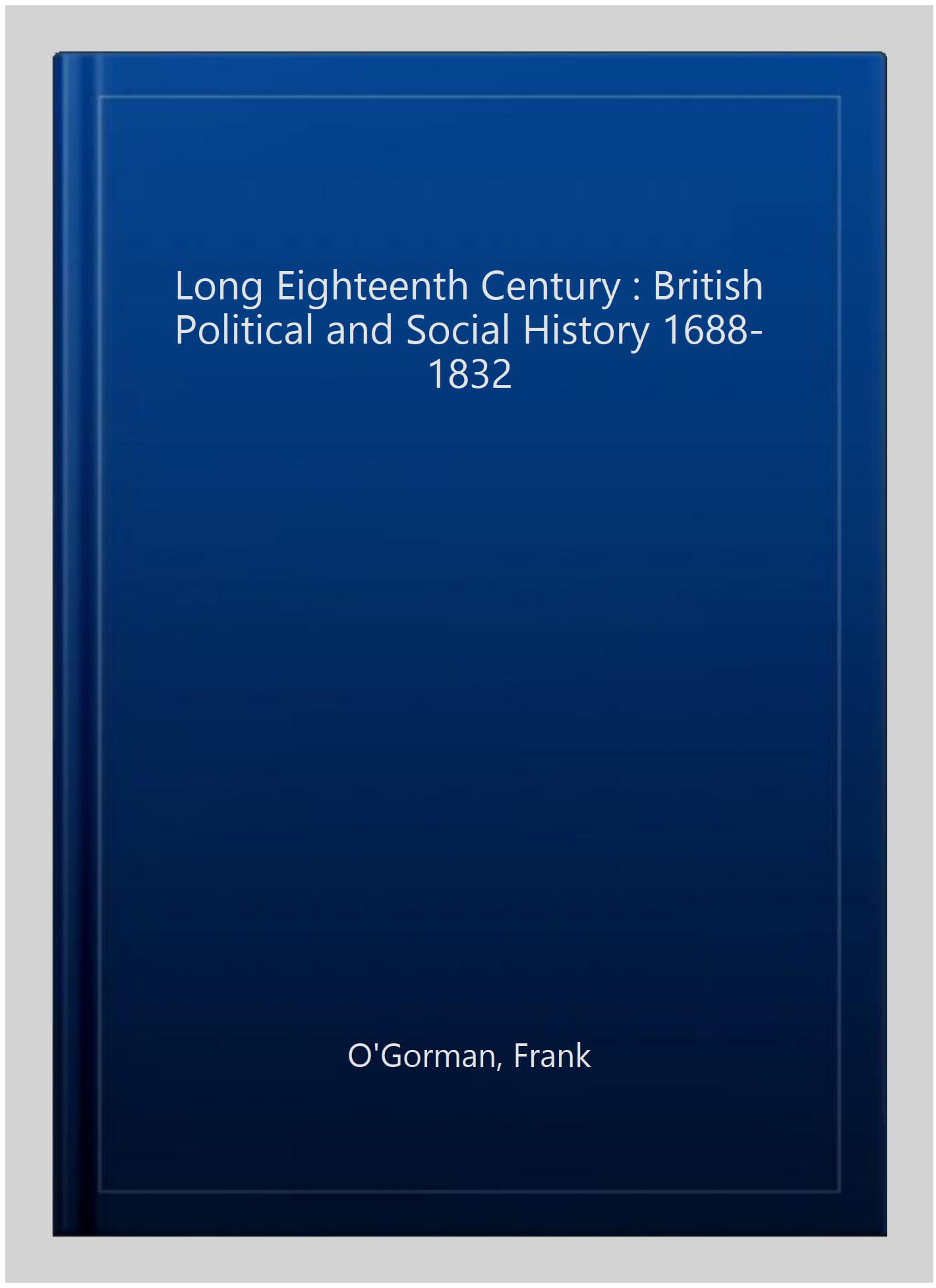 British Political and Social History 1688-1832 The Long Eighteenth Century 