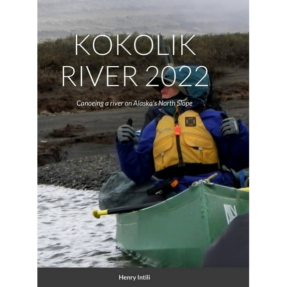 Kokolik River 2022, (Hardcover)