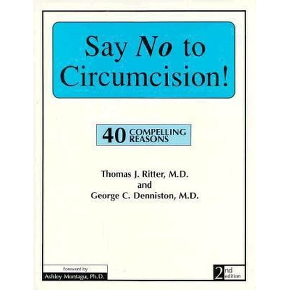 Pre-Owned Say No to Circumcision: 40 Compelling Reasons (Paperback) 0934061300 9780934061308