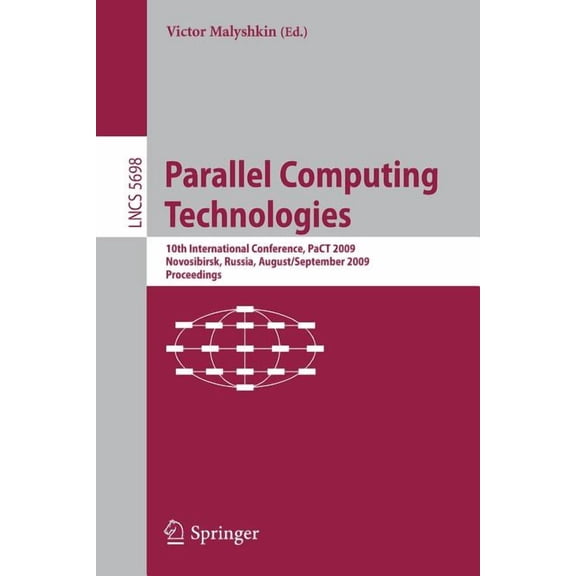 Parallel Computing Technologies: 10th International Conference, PaCT 2009, Novosibirsk, Russia, August 31-September 4, 2, (Paperback)