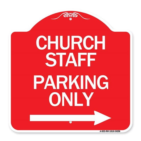 SignMission A-DES-RW-1818-24258 18 x 18 in. Designer Series Sign - Church Staff Parking Only with Right Arrow, Red & White