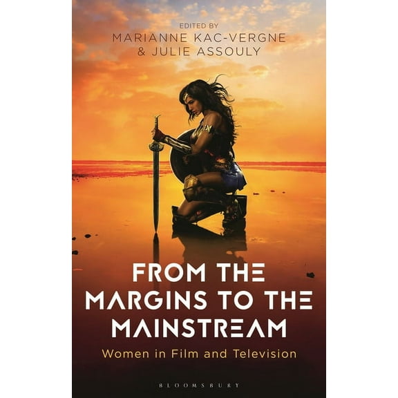 Library of Gender and Popular Culture From the Margins to the Mainstream: Women in Film and Television, (Hardcover)