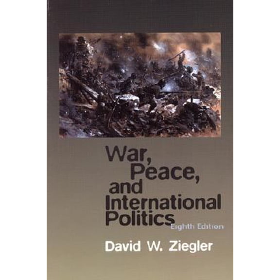 Pre-Owned War, Peace, & International Politics (8th Edition) (Paperback) 0321048377 9780321048370