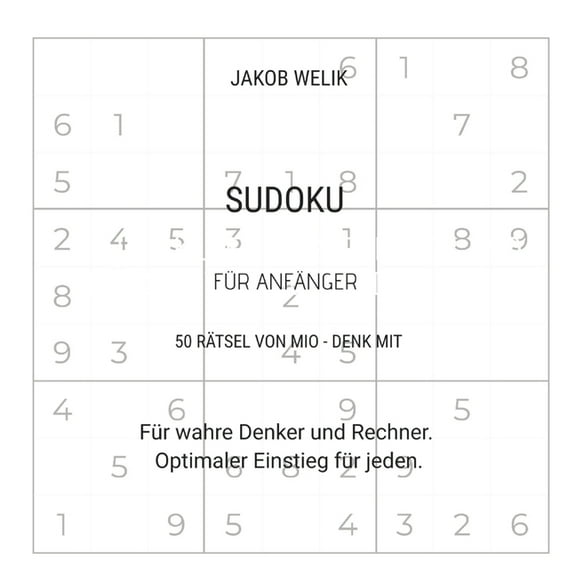 Sudoku für Anfänger - 50 Rätsel von Mio - denk mit: Für wahre Denker und Rechner. Optimaler Einstieg für jeden. (Paperback)