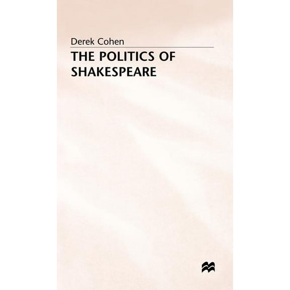 The Politics of Shakespeare, (Hardcover)