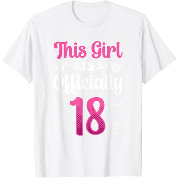 Exquisite and comfortable-This Girl Is Officially 18 Birthday Party Eighteen T-Shirt