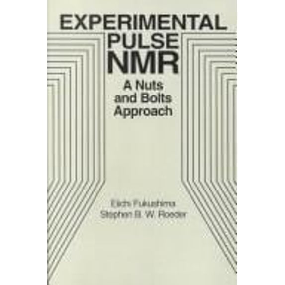 Pre-Owned Experimental Pulse NMR: Nuts And Bolts Approach (Hardcover) 0201104032 9780201104035