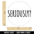 thumbnail image 2 of Seriously Funny Text Self-Inking Rubber Stamp Ink Stamper - Orange Ink - Medium 1 Inch, 2 of 7