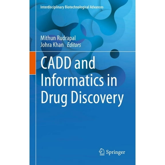 Interdisciplinary Biotechnological Advan Cadd and Informatics in Drug Discovery, (Hardcover)
