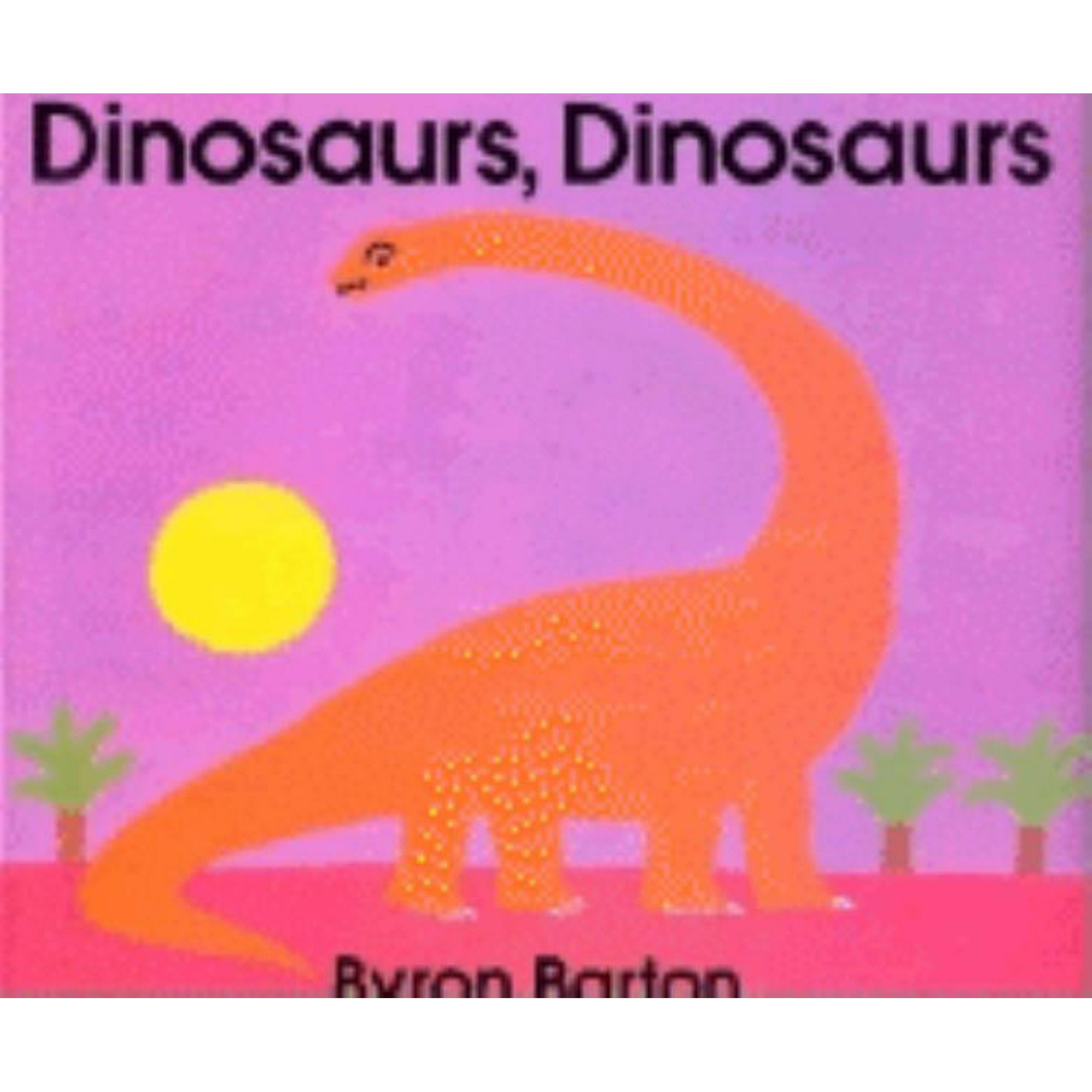 Dinosaurs, Dinosaurs, (Hardcover)
