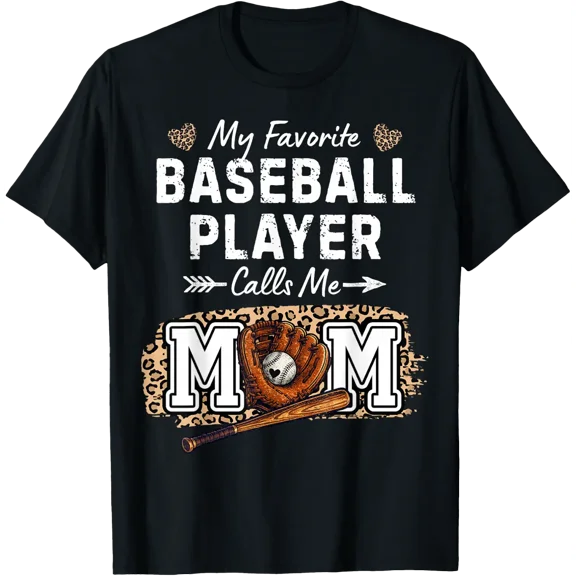 My Favorite Baseball Player Calls Me Mom T Shirt Size S-5XL