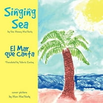 The Singing Sea/el Mar Que Canta