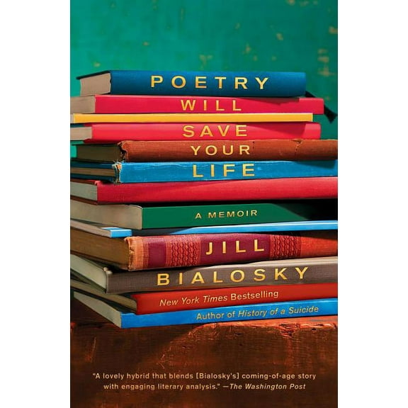 Poetry Will Save Your Life: A Memoir, (Paperback)