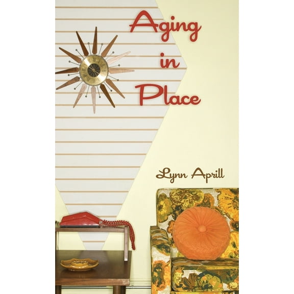 Aging in Place, (Paperback)