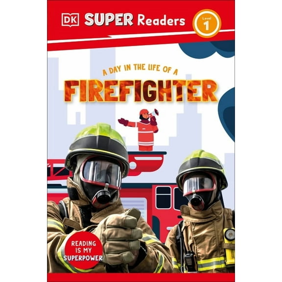 DK Super Readers DK Super Readers Level 1 a Day in the Life of a Firefighter, (Hardcover)