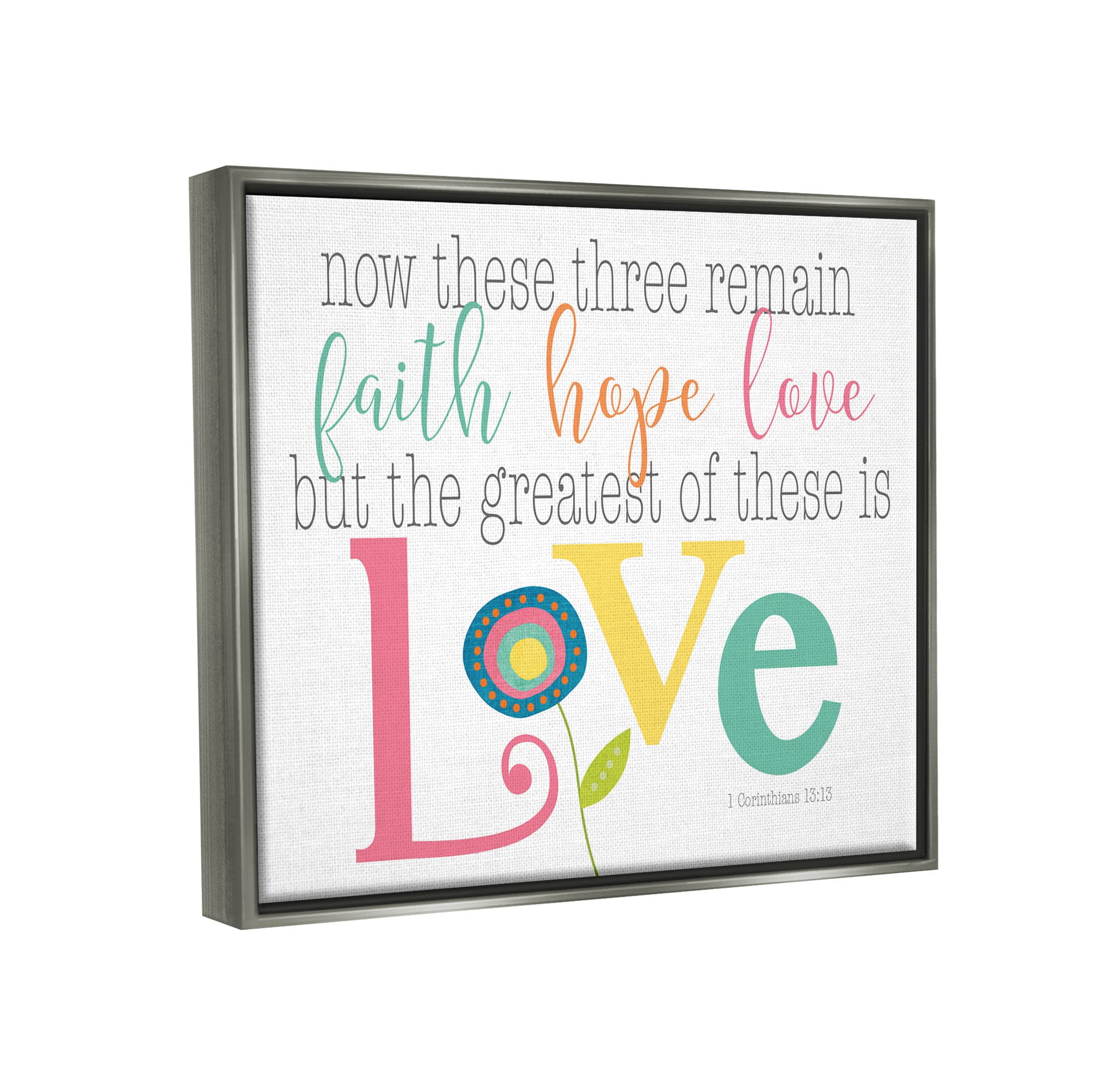 Stupell Industries Faith Hope Love Whimsical Floral Graphic Art Luster Gray Floating Framed Canvas Print Wall Art, Design by Alli Rogosich