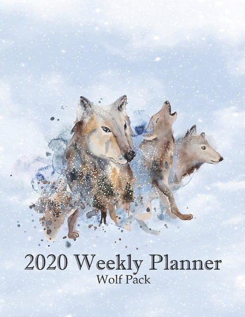2020 Weekly Planner Wolf Pack Howling Wolves Dated Calendar With to Do