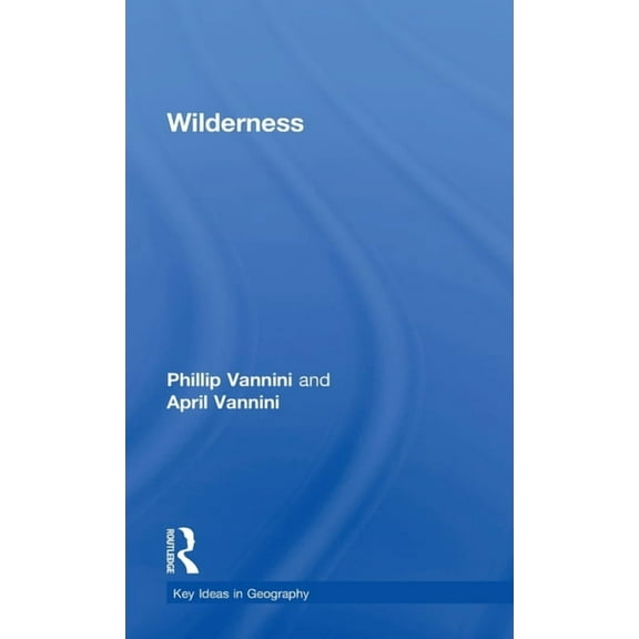 Key Ideas in Geography Wilderness, (Hardcover)