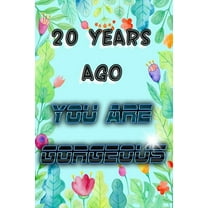 Happy Birthday Journal, Funny Birthday Present, Gag Gift for Your Best Friend Lined Pages Notebook (: 20 Years Ago You Are GORGEOUS (Paperback)