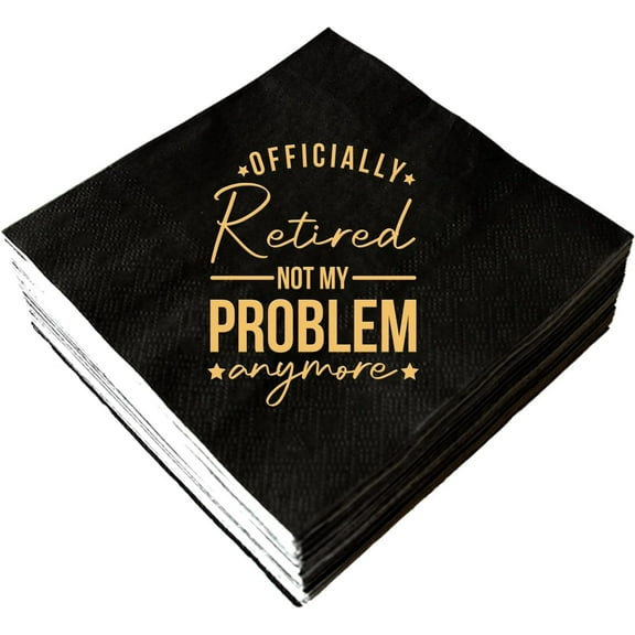 20pcs Officially Retired Paper Napkins Retirement Party Decorations Funny Black and Gold "Officially Retired Not My Problem Anymore" Farewell We Will Miss You for Retirement Party 3 Ply 5"x5"