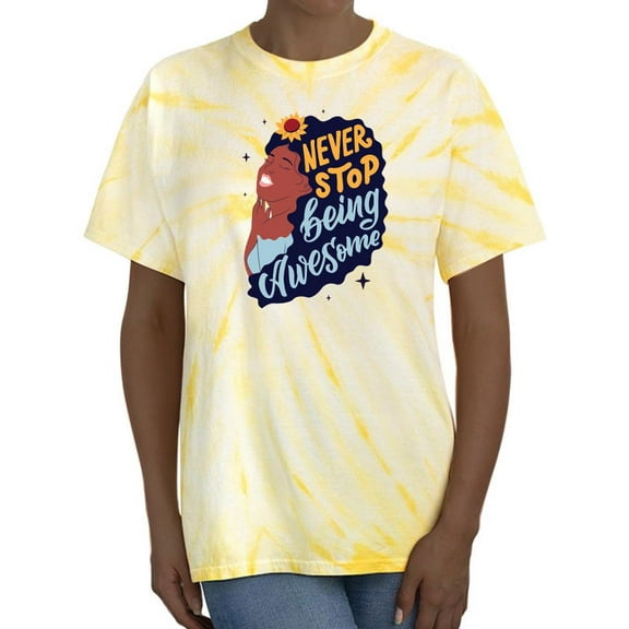 Never Stop Being Awesome Tie Dye Cyclone Women -Image by Shutterstock, Female XX-Large