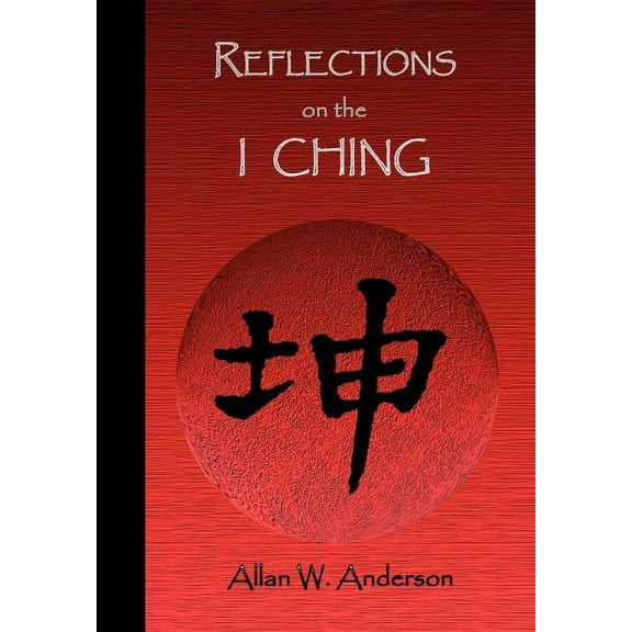Reflections on the I Ching, (Hardcover)