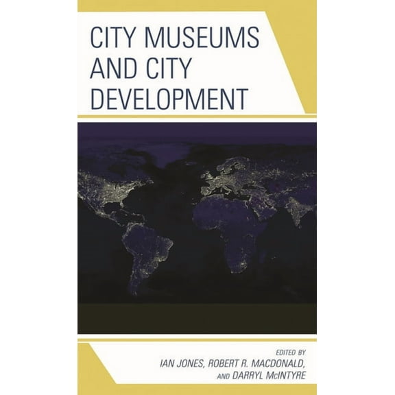 City Museums and City Development (Hardcover)