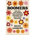 thumbnail image 1 of Pre-Owned Boomers: The Men and Women Who Promised Freedom and Delivered Disaster (Hardcover) 0593086759 9780593086759, 1 of 1