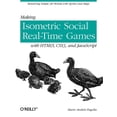 thumbnail image 2 of Pre-Owned Making Isometric Social Real-Time Games with Html5, Css3, and JavaScript: Rendering Simple 3D Worlds with Sprites and Maps (Paperback) 1449304753 9781449304751, 2 of 2
