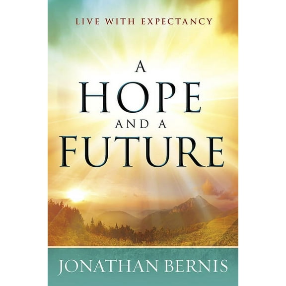 A Hope and a Future : Live With Expectancy (Paperback)
