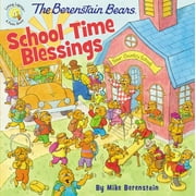 The Berenstain Bears School Time Blessings (Berenstain Bears/Living Lights) 9780310748427