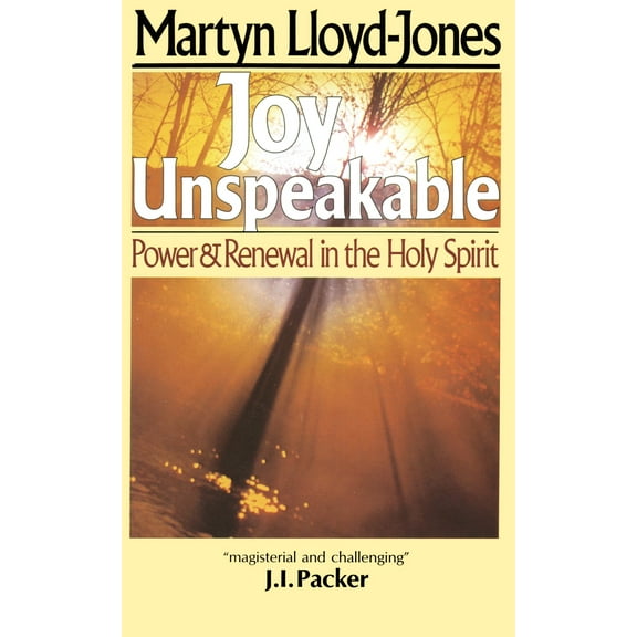 Joy Unspeakable : Power and Renewal in the Holy Spirit (Paperback)