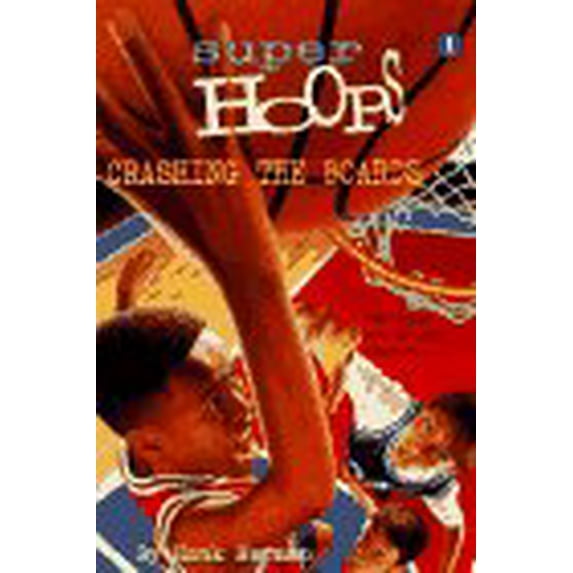 Pre-Owned CRASHING THE BOARDS (Super Hoops No 1) (Paperback) 0553482734 9780553482737