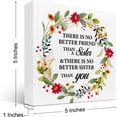 thumbnail image 3 of Zomyto 7x7 Inch Inspirational Gift for Sister,There is No Better Friend Than a Sister Wood Box Block Plaque Sign Desk Decor, 3 of 7
