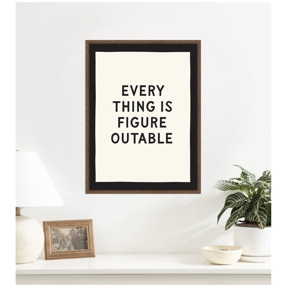 Kate and Laurel Framed Canvas Wall Art Print Everything is Figureoutable Positive Quote Black and White by Lucky Guava, 18 x 24 Sylvie Walnut Frame, Modern Contemporary, Typography Art for Wall Decor