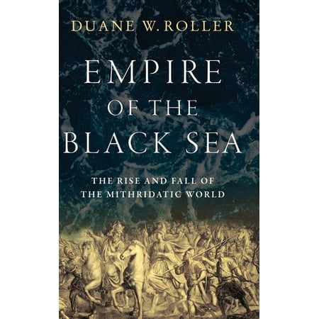 UPC: 9780190887841 | Empire of the Black Sea: The Rise and Fall of the Mithridatic World (Hardcover)