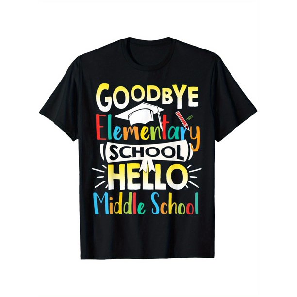Goodbye Elementary School Hello Middle School Last Day T-Shirt