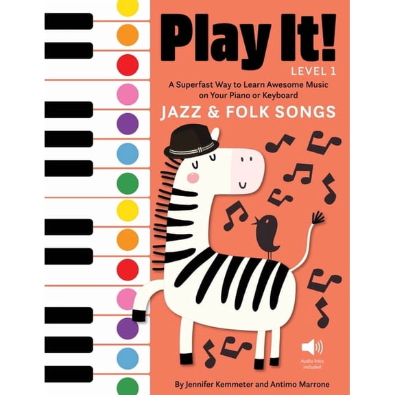 Play It! Play It! Jazz and Folk Songs: A Superfast Way to Learn Awesome Songs on Your Piano or Keyboard, (Paperback)