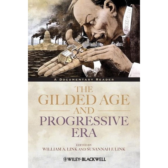 Uncovering the Past: Documentary Readers Gilded Age and Progressive Era, Book 12, (Paperback)