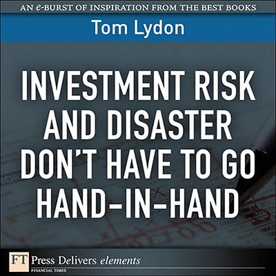 Investment Risk and Disaster Don't Have to Go Hand-in-Hand -