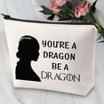thumbnail image 3 of Dragon Quote Makeup Bag Movie Dragon Inspired Gift You're a Dragon Be a Dragon Zipper Pouch Cosmetic Bag Flying Dragon Gift For Dragon Lovers, 3 of 6