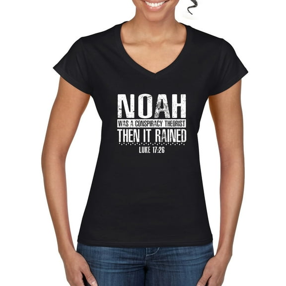 Wild Bobby Noah Was A Conspiracy Theorist Inspirational/Christian Women Standard V-Neck Tee, Black, Small
